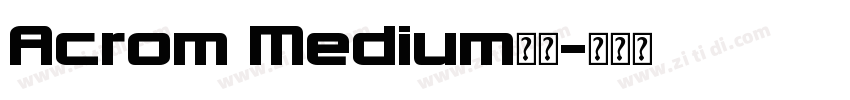 Acrom Medium字体字体转换